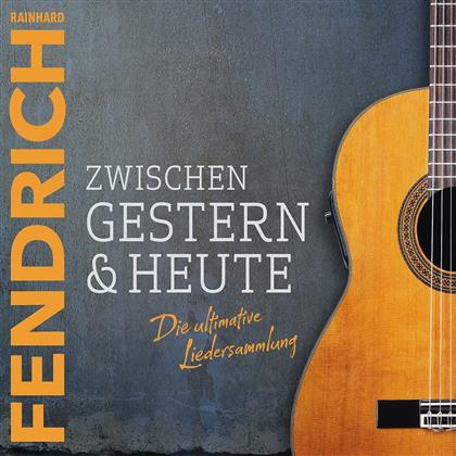 Rainhard Fendrich - Zwischen Gestern Und Heute - Die Ultimative Lieder (2 CDs)