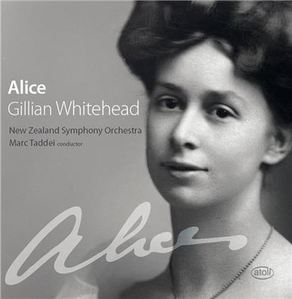 Gillian Karawe Whitehead *1941, Marc Taddei, Helen Medlyn, Carolyn Mills & New Zealand Symphony Orchestra - Alice