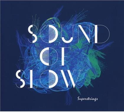Superstrings - Sound Of Slow