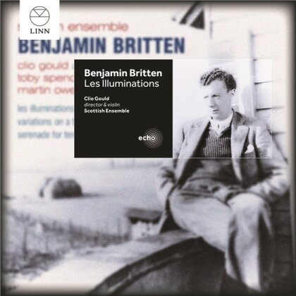 Scottish Ensemble, Benjamin Britten (1913-1976) & Clio Gould - Les Illuminations