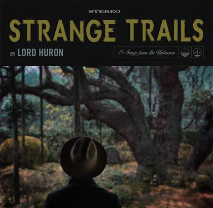Lord Huron - Strange Trails (2 LPs + CD)
