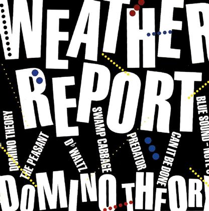 Weather Report - Domino Theory - Music On CD (Remastered)