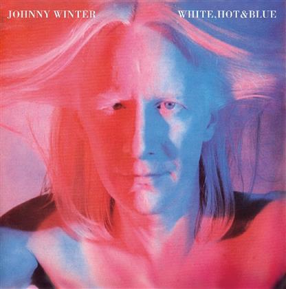 Johnny Winter - White, Hot & Blue - Music On CD (Version Remasterisée)