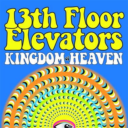 The 13th Floor Elevators - Kingdom Of Heaven