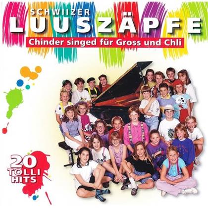 Schwiizer Luuszäpfe - Chinder Singed Für Gross Und Chli - 20 Tolli Hits