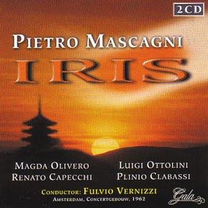Magda Olivero, Renato Capecchi, Luigi Ottolini, Plinio Clabassi, Pietro Mascagni (1863-1945), … - Iris - Amterdam, Concertgebow, 1962 (2 CDs)