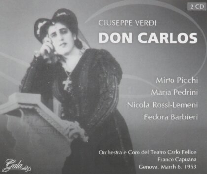 Mirto Picchi, Maria Pedrini, Nicola Rossi-Lemeni, Fedora Barbieri, … - Don Carlo (1 Teil Der Musik Fehlt Auf Dieser Aufnahme) - Genova 6.3.1953 (2 CD)