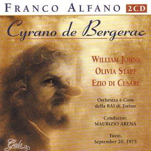 William Johns, Olivia Stapp, Ezio di Cesare, Franco Alfano (1875-1954), Maurizio Arena, … - Cyrano De Bergerac + Bonus Track Fanciulla del West Stapp Delogu 1982 - Torino 20.9.1975 (2 CDs)