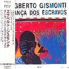 Egberto Gismonti - Danca Dos Escravos - Reissue (Japan Edition)
