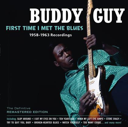Buddy Guy - First Time I Met The Blues - 1958-1963 Recordings