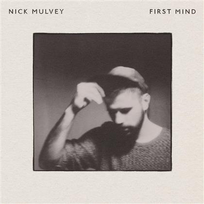 Nick Mulvey - First Mind (Deluxe Edition)