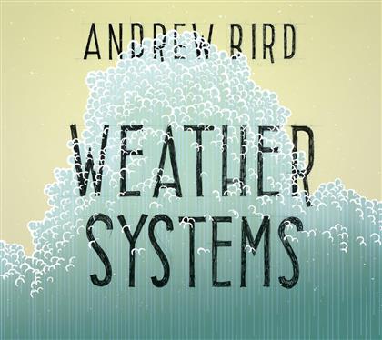 Andrew Bird - Weather Systems (LP)