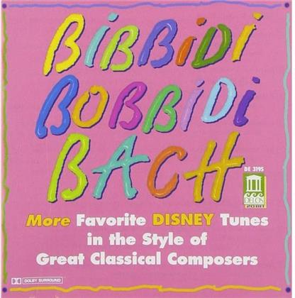 Divers - Bibbidi Bobbidi Bach - More Favorite Disney Tunes In The Style Of Great Classical Composers