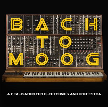 Leon Craig, Jennifer Pike & Johann Sebastian Bach (1685-1750) - Bach To Moog - A Realisation For Electronics And Orchestra
