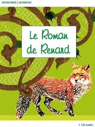 Georges Wilson & Jean-Pierre Darras - Le Roman De Renard - De 8 A 12 Ans