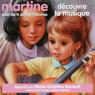 Marie-Christine Barrault - Martine Decouvre La Musique, Suivi De 4 Autres Histoires