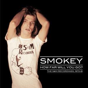 Smokey - How Far Will You Go: The S&M Recordings 1973-81 (LP)