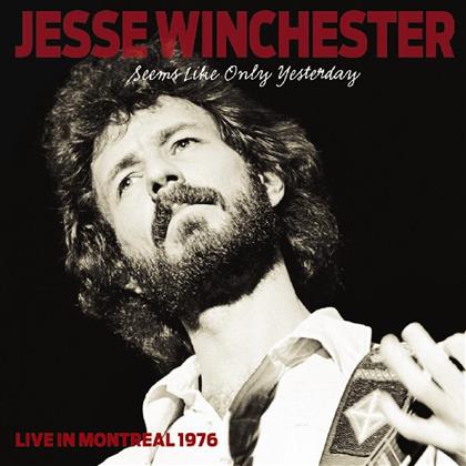 Jesse Winchester - Seems Like Only Yesterday