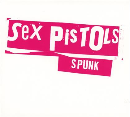 The Sex Pistols - Spunk (2015 Version)