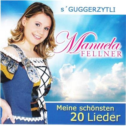 Manuela Fellner - S'Guggerzytli - Meine Schönsten 20 Lieder