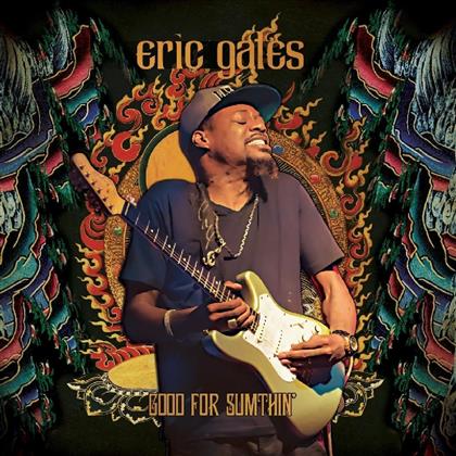 Eric Gales - Good For Sumthin' (LP)