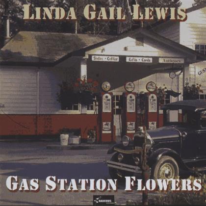 Linda Gail Lewis - Gas Station Flowers