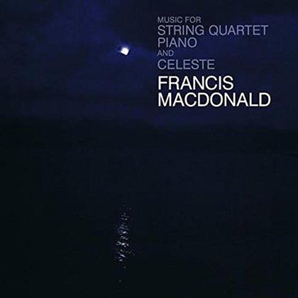 Francis MacDonald - Music For String Quartet, Piano & Celeste - White Vinyl (LP)
