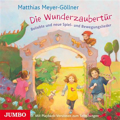 Matthias Meyer-Göllner - Die Wunderzaubertuer.Neue