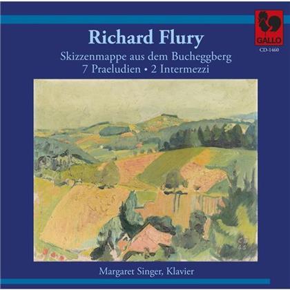 Richard Flury & Margaret Singer - Skizzenmappe Aus Dem Bucheggberg - 50 Romantische Stücke, 5 Präludien 1931, 2 Intermezzi, 2 Präludien 1921