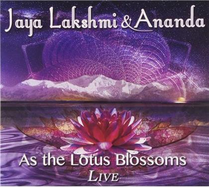 Jaya Lakshmi & Ananda - As The Lotus Blossoms Live