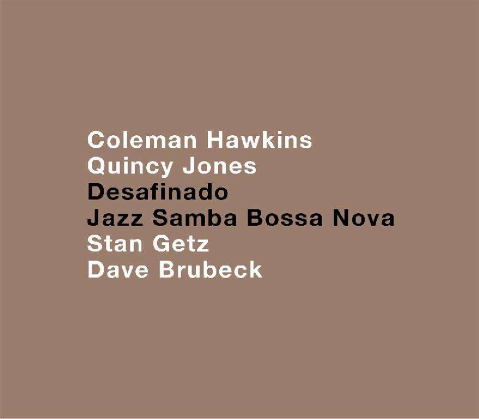 Desafinado Jazz Samba Bossa Nova 2 Cds By Coleman Hawkins Quincy Jones Stan Getz Dave Brubeck Cede Com Bossa nova that coleman hawkins jumped on the jazz/bossa nova bandwagon craze initiated by stan getz in 1962. cede com