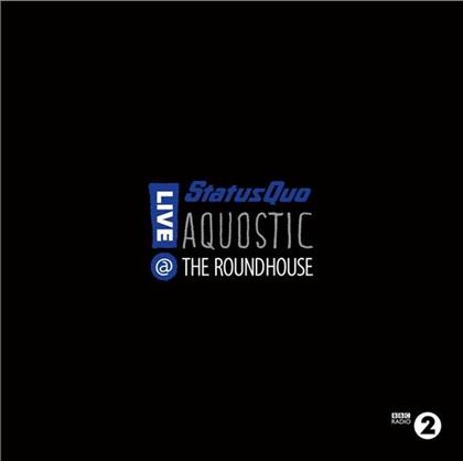 Status Quo - Aquostic! Live At The Roundhouse (2 LPs)