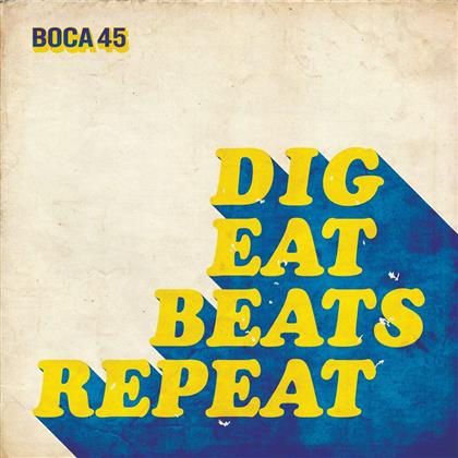 Boca 45 - Dig Eat Beats Repeat (LP)