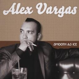 Alex Vargas - Smooth As Ice