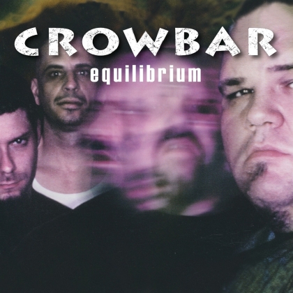 Crowbar - Equilibrium (2015 Version)