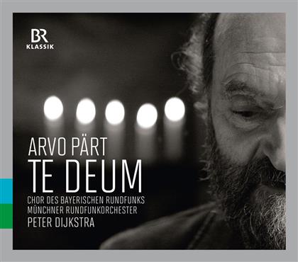Arvo Pärt (*1935) & Chor des Bayerischen Rundfunks - Te Deum / Berliner Messe