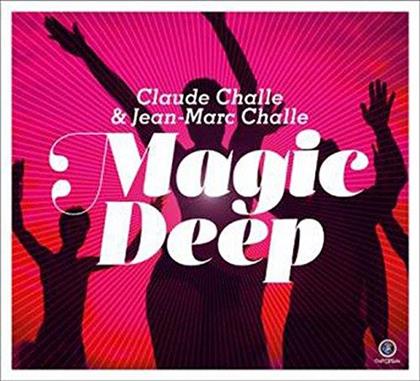 Claude Challe & Jean-Marc Challe - Magic Deep (2 CDs)
