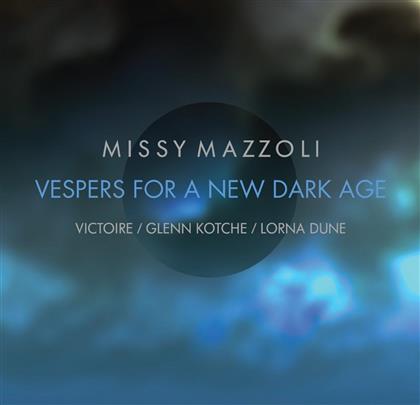Mazzoli, Kotche & Dune - Vespers For A New Dark Age