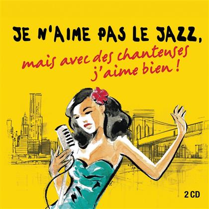 Je N'aime Pas Le Jazz (2 CDs)