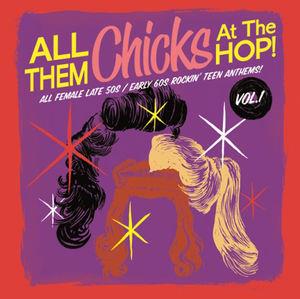 All Them Chicks At The Hop - Various 1 (LP)