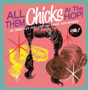 All Them Chicks At The Hop - Various 2 (LP)