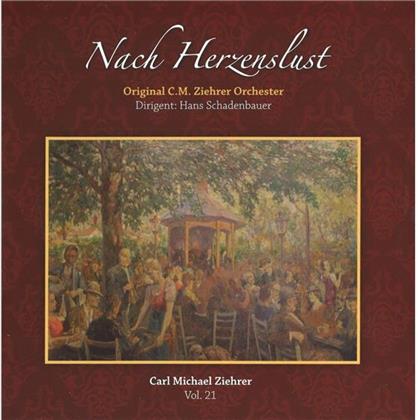 Carl Michael Ziehrer (1842-1922), Hans Schadenbauer & Original C.M. Ziehrer Orchester - Nach Herzenslust - Carl Michael Ziehrer Vol. 21