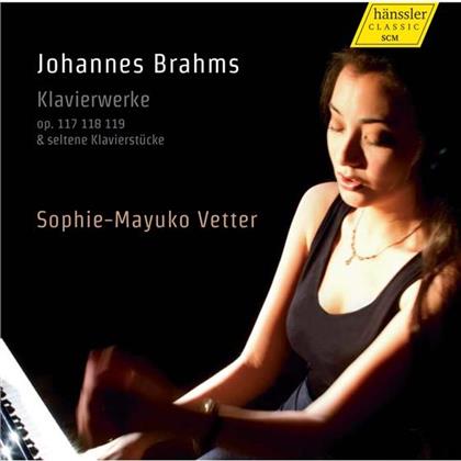 Johannes Brahms (1833-1897) & Vetter Sophie-Mayuko - Klavierwerke op. 117, 118, 119 & Seltene Klavierstücke