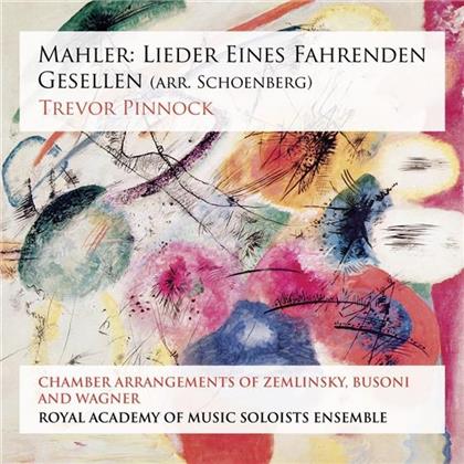 Gustav Mahler (1860-1911), Trevor Pinnock & Royal Academy of Music Soloists Ensemble - Lieder Eines Fahrenden Gesellen (SACD)