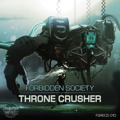 Forbidden Society - Thronecrusher (2 12" Maxis)
