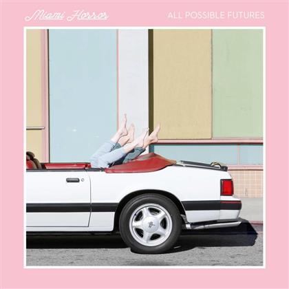 Miami Horror - All Possible Futures (LP)