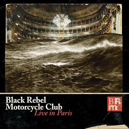 Black Rebel Motorcycle Club - Live In Paris (3 LPs + Digital Copy)