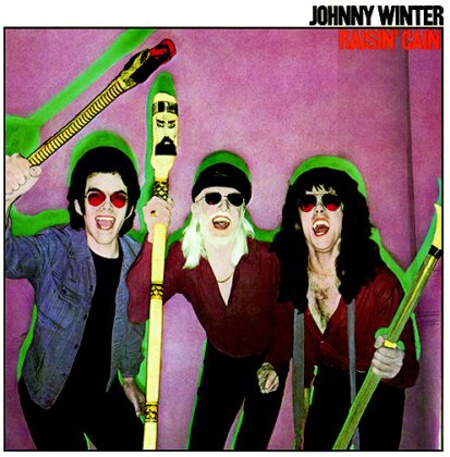 Johnny Winter - Raisin' Cain (New Version, Remastered)