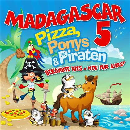 Madagascar 5 - Pizza, Ponys & Piraten
