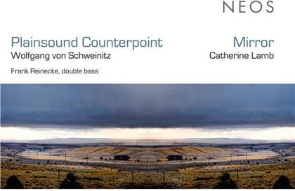 Wolfgang von Schweinitz, Catherine Lamb & Frank Reinecke - von Schweinitz: Plainsound Counterpoint / Lamb: Mirror
